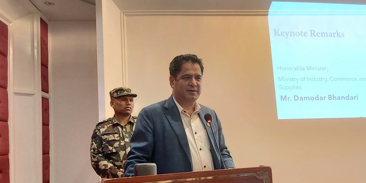 ‘उद्यमशीलता प्रवर्द्धनमा सरकार सबै किसिमका नीतिगत सहजीकरणका लागि तत्पर’