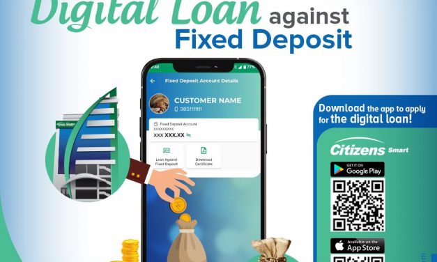 सिटिजन्स बैंकद्वारा मोबाइल बैंकिङ एपमार्फत ‘डिजिटल लोन अगेन्स्ट फिक्स्ड डिपोजिट’ सुविधा