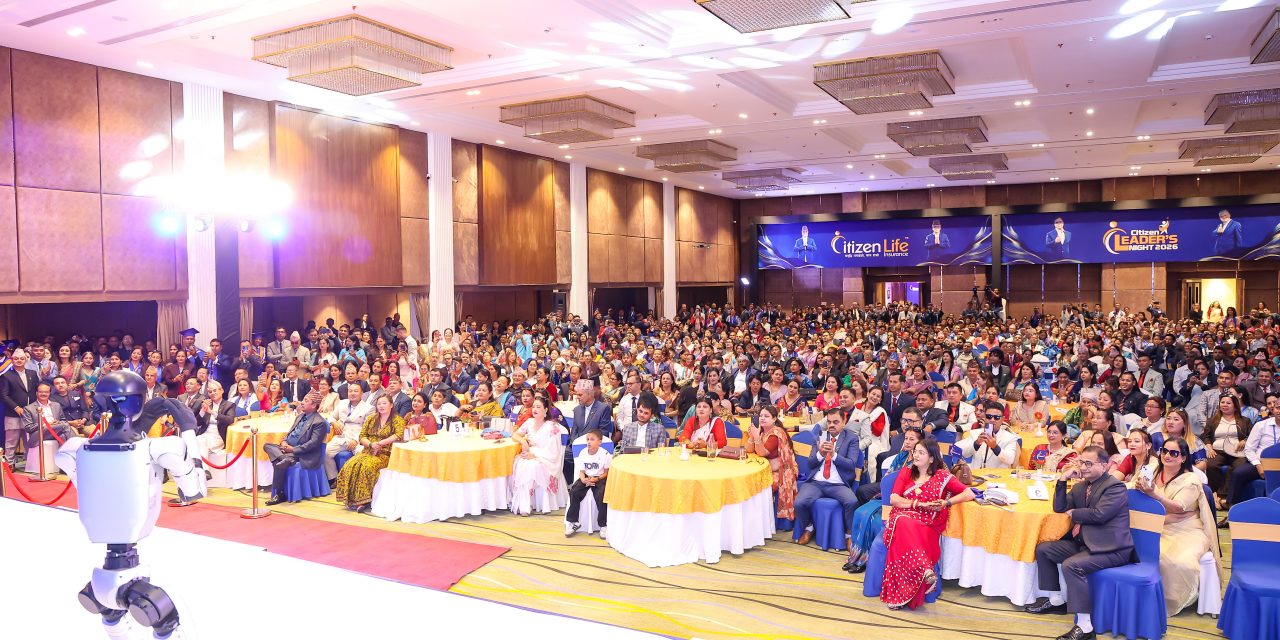 “सिटिजन लाइफद्वारा ‘सिटिजन लिडर्स नाइट २०२६’ भव्य रूपमा सम्पन्न, ‘भर्सन नेक्स्ट’ आई–सोलुसन प्रणालीको शुभारम्भ”