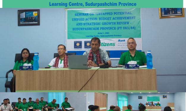 सिटिजन्स बैंकको सुदूरपश्चिममा ‘सेमिनार अन अनट्याप्ड पोटेन्सियल’ कार्यक्रम सम्पन्न